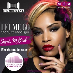 LET ME GO - STONY feat MACTYER (Signé M.Bad)