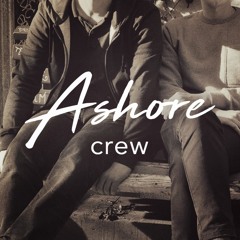 Ashore Crew Mixes