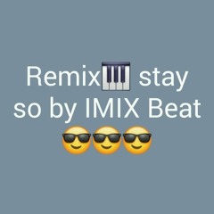 Remix  Stay So by IMix Beat.mp3