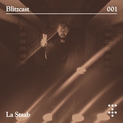 Blitzcast 001 — La Staab