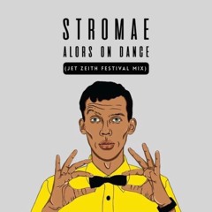 Stromae - Alors On Dance (Jet Zeith Festival Mix)