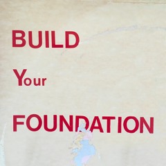 Build Your Foundation-mix