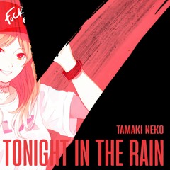 【IDVB-R3】Tonight in the Rain  ・Tamaki Neko【Avitari】