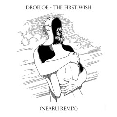 Droeloe - The First Wish (NearU Remix)
