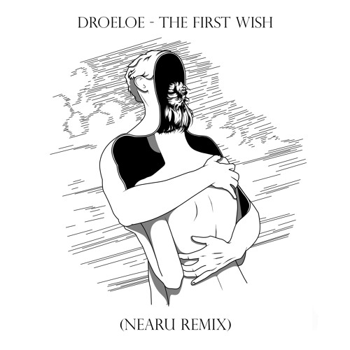 Droeloe - The First Wish (NearU Remix)