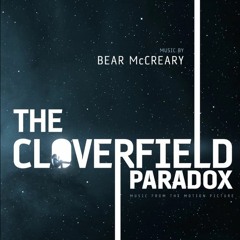 Bear McCreary - The Cloverfield Paradox - Overture (NOT MINE)