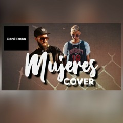 Mujeres - Mozart La Para ft Justin Quiles  David Deseo  Barroso COVER (Danii Ross Ediit)