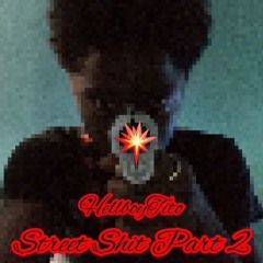 Street Shit Part 2 (Prod. By TruthStudioNYC)