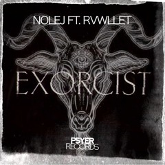 NOLEJ - The Exorcist (Ft. RVWLLET)