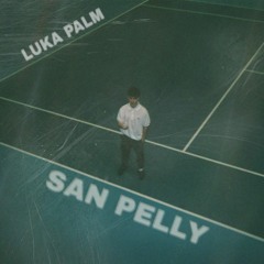 Luka Palm - San Pelly ( Produced by GAPTOOF )