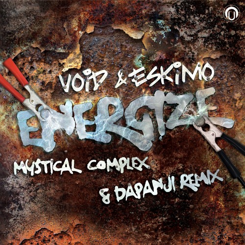Void & Eskimo - Energize (Mystical Complex & Dapanji RMX)
