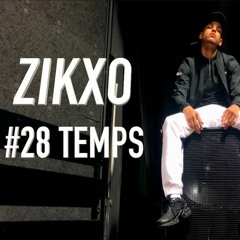 ZIKXO - Freestyle #28 Temps