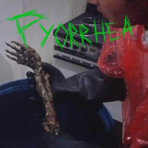 PYORRHEA - CLOWNS AND GOREGRIND