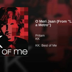 O MERI JAAN KK