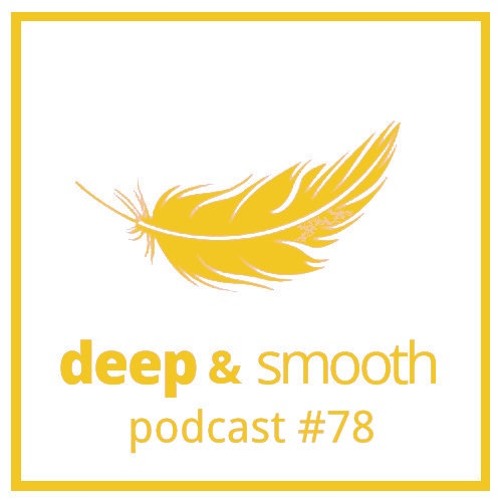 deep & smooth