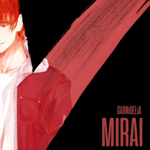 【IDVB - R3】MIRAI ・ GARNiDELiA【LiRa】