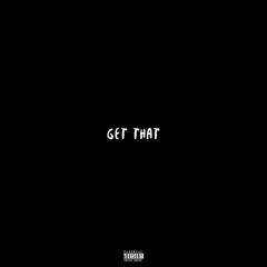 get that (ft. Kuddi Is Dead & PsychoYP)[E]