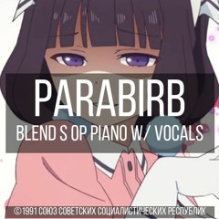 Blend S OP Piano Cover With Vocals