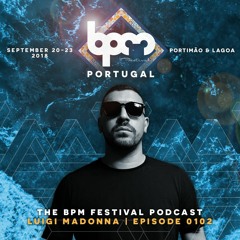 The BPM Festival Podcast 102: Luigi Madonna