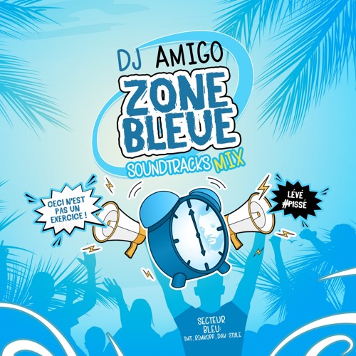 Dj Amigo - Réveil (Zone Bleue Soundtracks Mix)