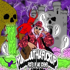 YungBuuThaFuckUp - Fuck'ed Up & Screwed Tape
