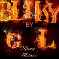 "Bliky" FREESTYLE REMIX BY GL MONEY MCLANE