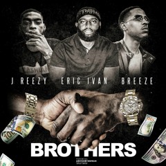 Brothers ft Breeze & Jreezy Prod by (Potent)