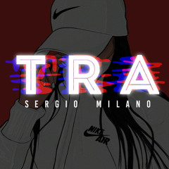 Sergio Milano - TRA (Original Mix)
