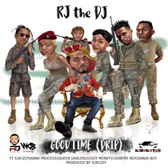 Good Time(Drip) Feat Abba, Country Boy, Giggy Money, Sanja Boy, S2Kizzy & Queen Darleen