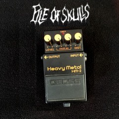 Pile of Skulls - Demo Song 1 - Boss HM-2 Pedal Test