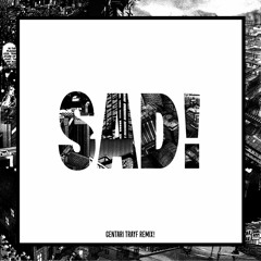 SAD! (XXXtentacion RMX)
