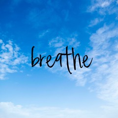 Breathe