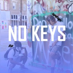 No Keys Ft. Lonelyboyliso (prod.syx)