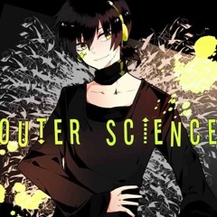 Outer Science Ft. JubyPhonic (Shirou Novaleinn Remix)