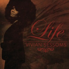 VIVIAN SESSOMS: LIFE [Album Sampler]