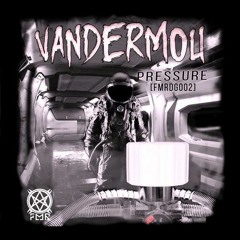 FMRDG002 - Vandermou - Pressure