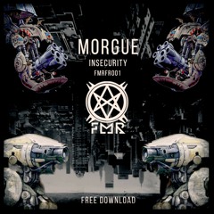FMRFR001 - Morgue - InSecurity (Free Download)