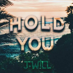 J-Will - Hold You (Original Mix)