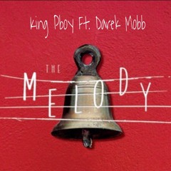 King Pboy Ft Darek Mobb- The Melody