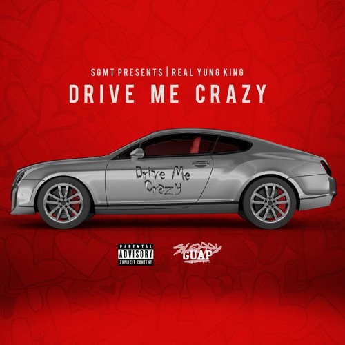 RealYungKing - Drive Me Crazy