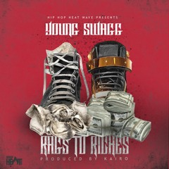 The Real Young Swagg - Rags to Riches (Prod. By Kairo)