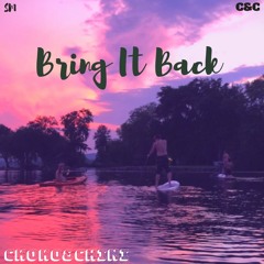 Bring It Back (Prod. Choko)
