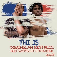 Boly Rapper Ft Lito Kirino - This Is Dominican Republic Remix