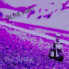 ON THE ROAD (prod. Mojio)