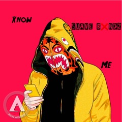 suave bxndz - know me