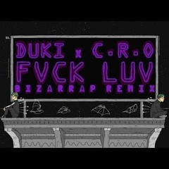 DUKI x CRO - FVCK LUV (Bizarrap Remix)