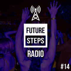 Future Steps Radio [Episode #14]