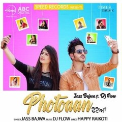 Jass Bajwa Ft. DJ Flow-Photoaan(DJ C3kko Singh Refix)