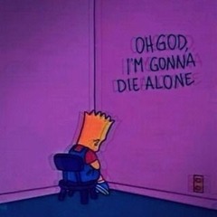 Die Alone <3