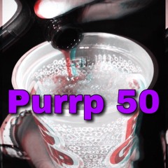 PURRP 50 (prod. Eskry)